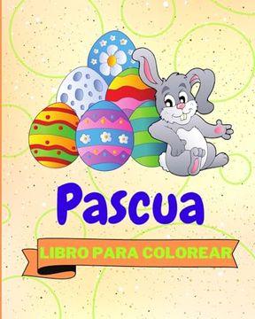 portada Libro Para Colorear de Pascua: 25 Diseños de Pascua Increíblemente Lindos y Adorables