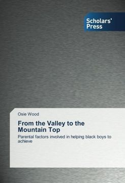 portada From the Valley to the Mountain Top: Parental factors involved in helping black boys to achieve