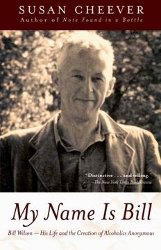 portada My Name is Bill: Bill Wilson--His Life and the Creation of Alcoholics Anonymous (in English)