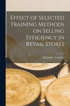 portada Effect of Selected Training Methods on Selling Efficiency in Retail Stores (en Inglés)