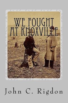 portada We Fought At Knoxville (en Inglés)