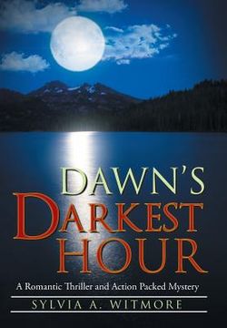 portada Dawn's Darkest Hour: A Romantic Thriller and Action Packed Mystery (in English)