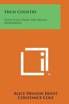 portada High Country: Four Plays from the Pacific Northwest (in English)