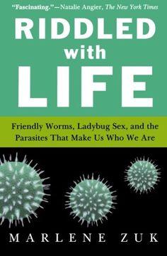 portada Riddled With Life: Friendly Worms, Ladybug Sex, and the Parasites That Make us who we are (en Inglés)