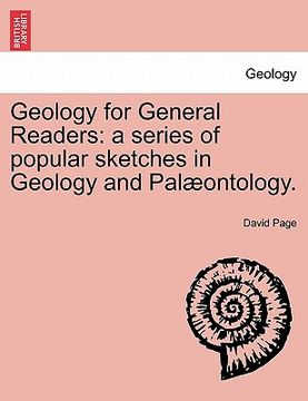 portada geology for general readers: a series of popular sketches in geology and pal ontology.
