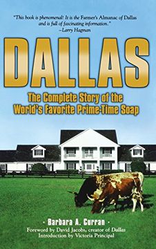 portada Dallas: The Complete Story of the World's Favorite Prime-Time Soap