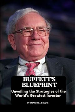 portada Buffett's Blueprint: Unveiling the Strategies of the World's Greatest Investor (en Inglés)