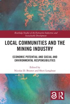 portada Local Communities and the Mining Industry (Routledge Studies of the Extractive Industries and Sustainable Development) (in English)