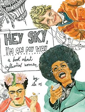 portada Hey Sky, I'M on my Way: A Book About Influential Women (en Inglés)
