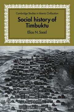 portada Social History of Timbuktu: The Role of Muslim Scholars and Notables 1400 - 1900 (Cambridge Studies in Islamic Civilization) (en Inglés)