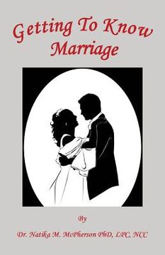 portada Getting to Know Marriage (en Inglés)