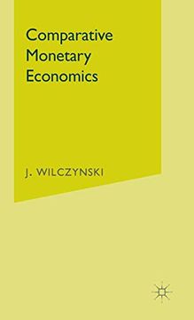 portada Comparative Monetary Economics: Capitalist and Socialist Monetary Systems and Their Interrelations in (in English)