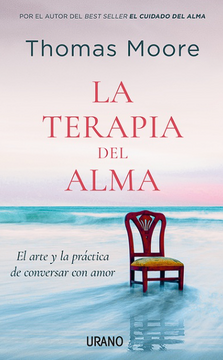 portada LA TERAPIA DEL ALMA EL ARTE Y LA PRÁCTICA DE CONVERSAR CON AMOR (in Spanish)