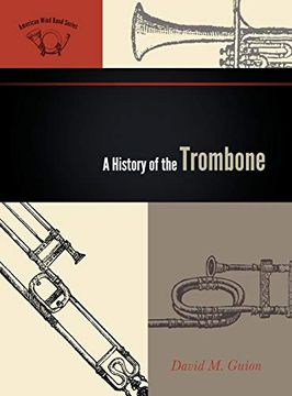 portada A History of the Trombone (The American Wind Band) (en Inglés)