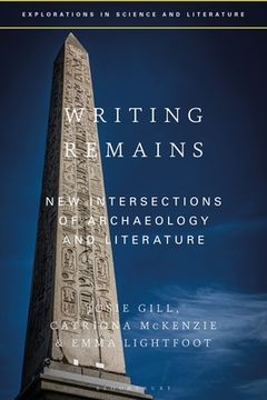 portada Writing Remains: New Intersections of Archaeology, Literature and Science (in English)