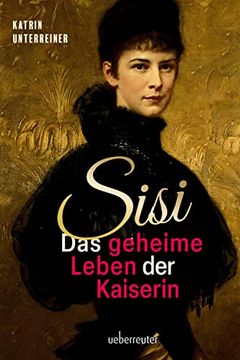 portada Sisi - das Geheime Leben der Kaiserin (in German)