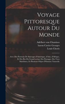portada Voyage pittoresque autour du monde: Avec des portraits de sauvages d'Amérique, d'Asie, d'Afrique, et des îles du Grand océan: des paysages, des vues m (en Francés)