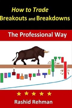 portada How to Trade Advanced Breakouts and Breakdowns: The Professional Way (en Inglés)