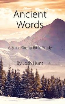 portada Ancient Words: A Small Group Bible Study (en Inglés)