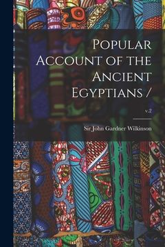 portada Popular Account of the Ancient Egyptians /; v.2 (in English)