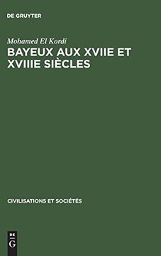 portada Bayeux aux Xviie et Xviiie Siècles (en Francés)