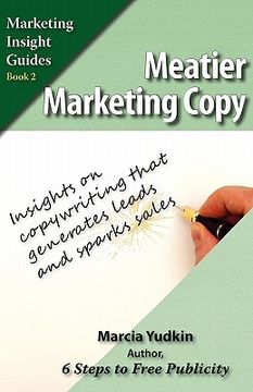 portada meatier marketing copy: insights on copywriting that generates leads and sparks sales