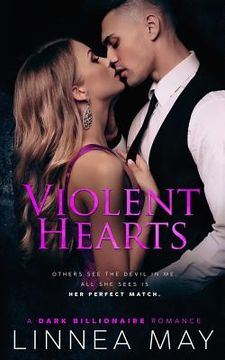 portada Violent Hearts: A Dark Billionaire Romance