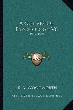 portada archives of psychology v6: 1917-1921 (en Inglés)