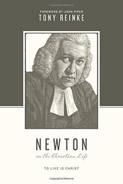 portada Newton on the Christian Life: To Live Is Christ (en Inglés)