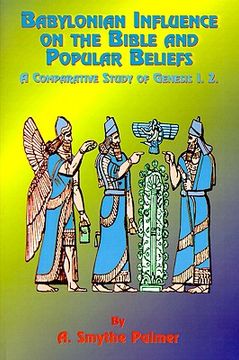 portada babylonian influence on the bible and popular beliefs: a comparative study of genesis 1. 2. (en Inglés)