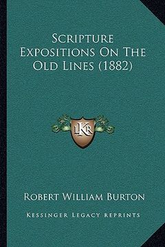 portada scripture expositions on the old lines (1882)