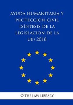 portada Ayuda humanitaria y protección civil (Síntesis de la legislación de la UE) 2018