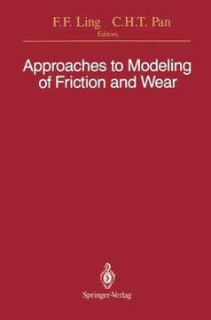 portada Approaches to Modeling of Friction and Wear: Proceedings of the Workshop on the use of Surface Deformation Models to Predict Tribology Behavior,. In the City of new York, December 17-19, 1986 (en Inglés)