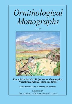 portada Festschrift for ned k. Johnson: Geographic Variation and Evolution in Birds (Ornithological Monographs) (en Inglés)
