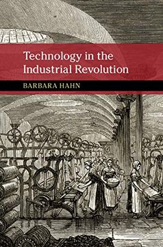 portada Technology in the Industrial Revolution (New Approaches to the History of Science and Medicine) (en Inglés)