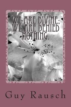 portada We are Divine; We are Denied Nothing. (in English)