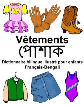 portada Français-Bengali Vêtements Dictionnaire bilingue illustré pour enfants (en Francés)