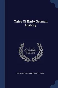 portada Tales Of Early German History (in English)