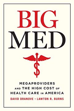 portada Big Med: Megaproviders and the High Cost of Health Care in America (en Inglés)