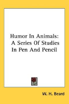 portada humor in animals: a series of studies in pen and pencil (en Inglés)