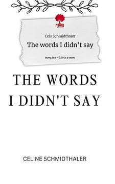 portada The Words i Didn't Say. Life is a Story - Story. One