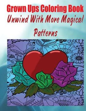 portada Grown Ups Coloring Book Unwind With More Magical Patterns Mandalas (en Inglés)