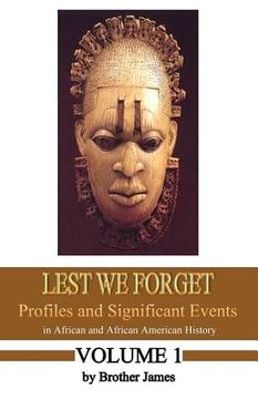 portada Lest We Forget: Profiles and Significant Events in African and African American History (in English)