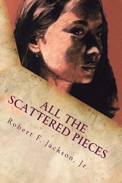 portada All the Scattered Pieces (en Inglés)