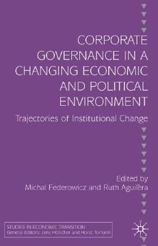 portada corporate governance in a changing economic and political environment: trajectories of institutional change (en Inglés)