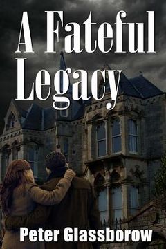 portada A Fateful Legacy (en Inglés)