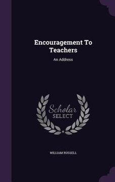 portada Encouragement To Teachers: An Address (in English)
