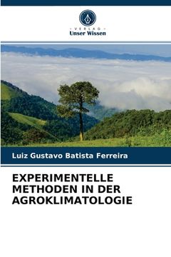 portada Experimentelle Methoden in Der Agroklimatologie (in German)