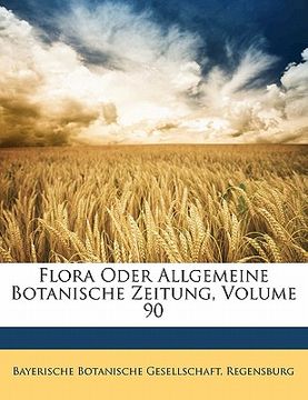 portada flora oder allgemeine botanische zeitung, volume 90
