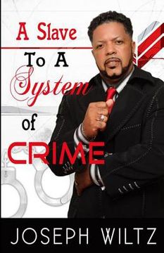 portada A Slave to A System of Crime (en Inglés)